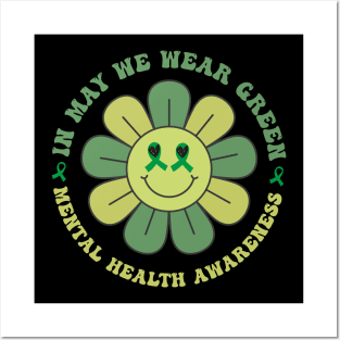 In May we Wear Green Mental Health Awareness, Awareness Month, Green For Mental Health Posters and Art